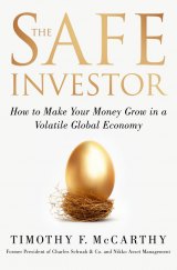BOOK REVIEW: 'The Safe Investor': Veteran Investor Tim McCarthy Outlines in Detail What Every Investor Should Do, How to Do It, and What Not to Do BOOK REVIEW: 'The Safe Investor': Veteran Investor Tim McCarthy Outlines in Detail What Every Investor Should Do, How to Do It, and What Not to Do